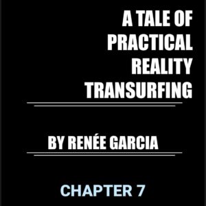 CH 7 STUFF - A Tale of Practical Reality Transurfing (Audio, eBook, Improved RT Glossary, and Exercise)